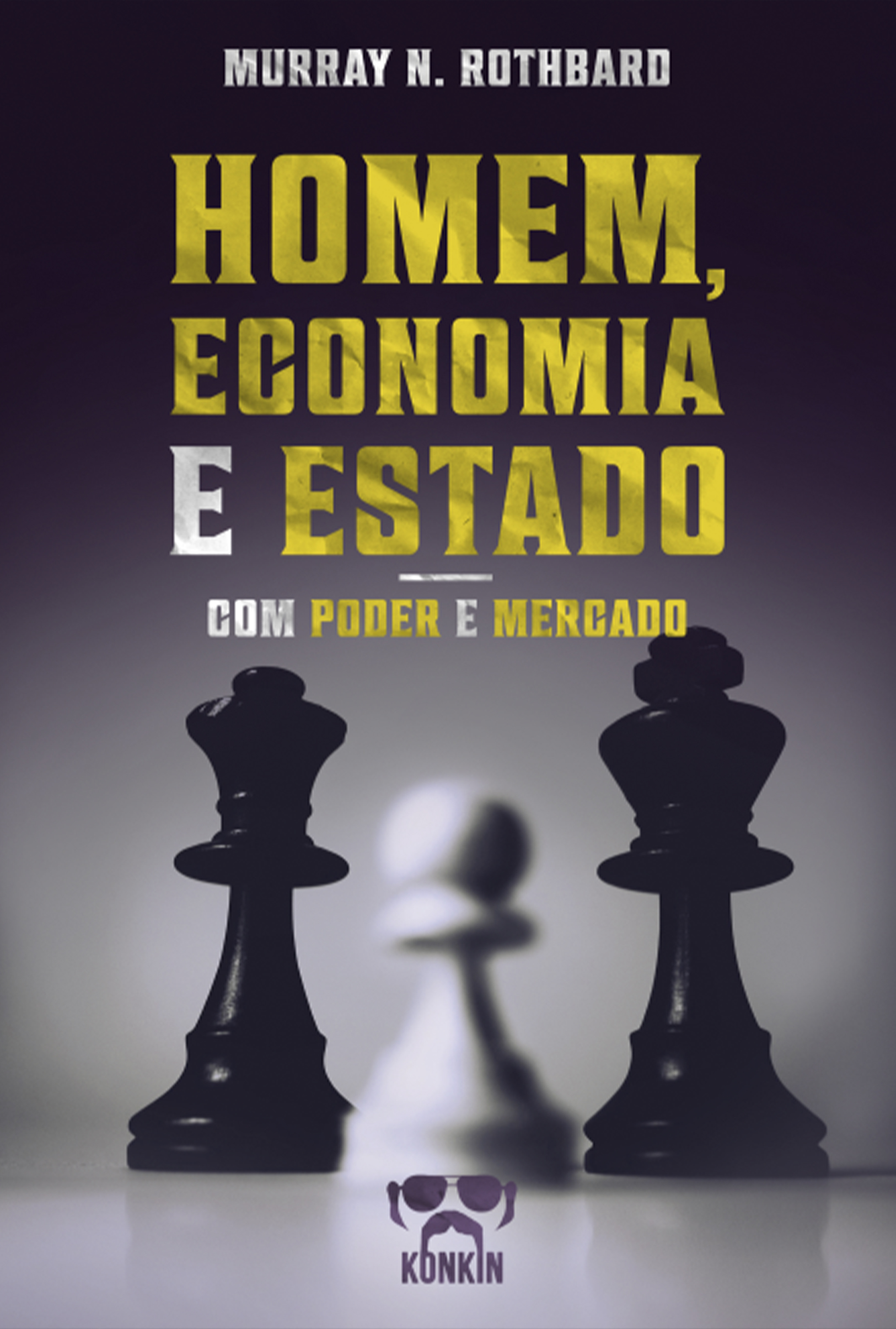 Homem, Economia e Estado com Poder e Mercado
