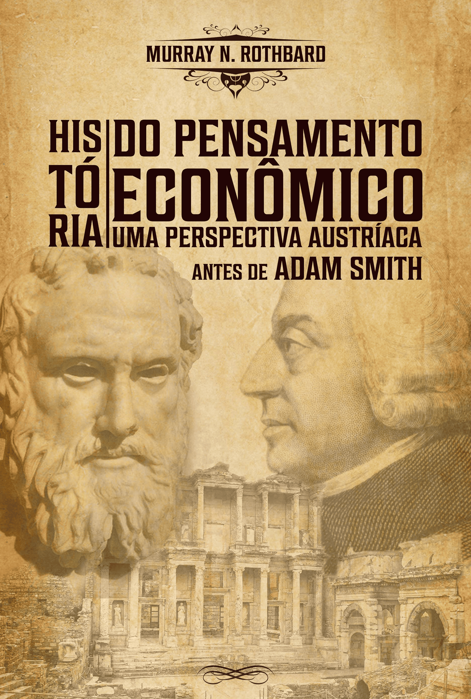 História do Pensamento Econômico - Uma Perspectiva Austríaca
