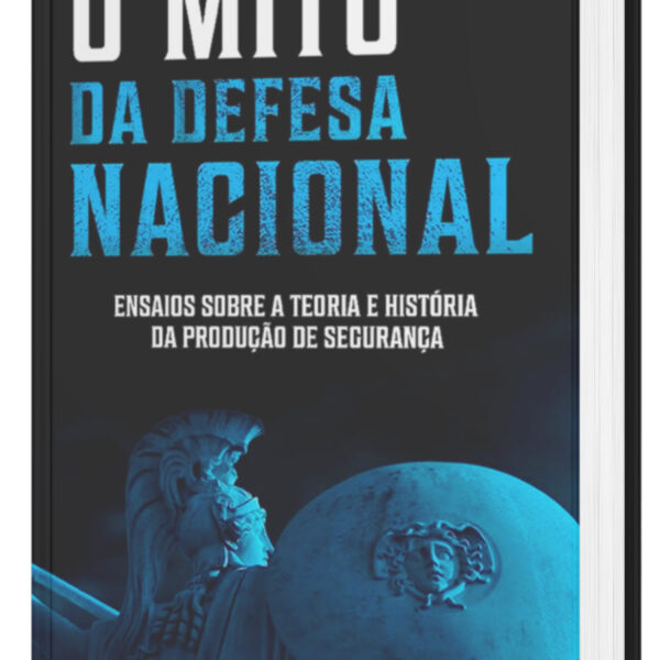 LIVRO | O Mito da Defesa Nacional | Hans Hermann Hoppe