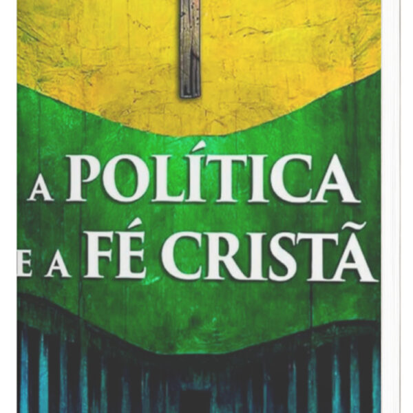 LIVRO | A Política e a Fé Cristã | Lucas Rosalem